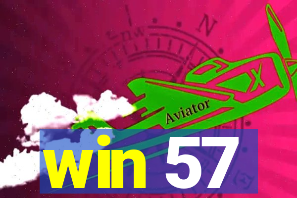 win 57